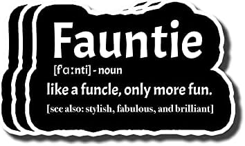 Fauntie t Like a Funcle t only for Fun Aunts Стикери за Лаптоп Прозореца на Колата Броня с Каска Бутилка за Вода 3 PCsPack